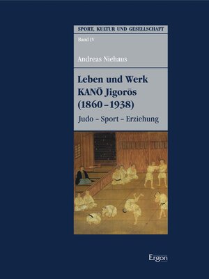 cover image of Leben und Werk KANO Jigoros (1860-1938)